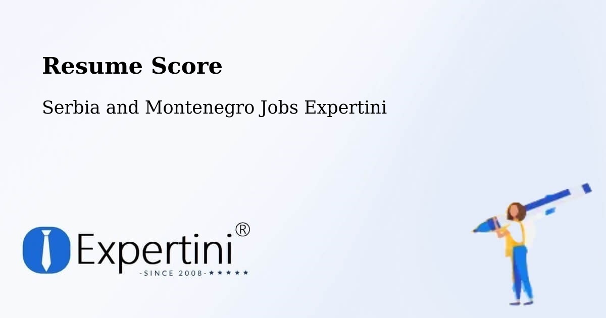 Resume Score & Job Description Match Tool – Matagami - Serbia and Montenegro Jobs Expertini
