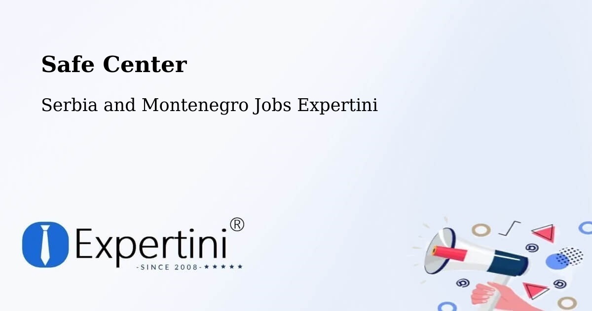 Safety Center – Matagami - Serbia and Montenegro Jobs Expertini